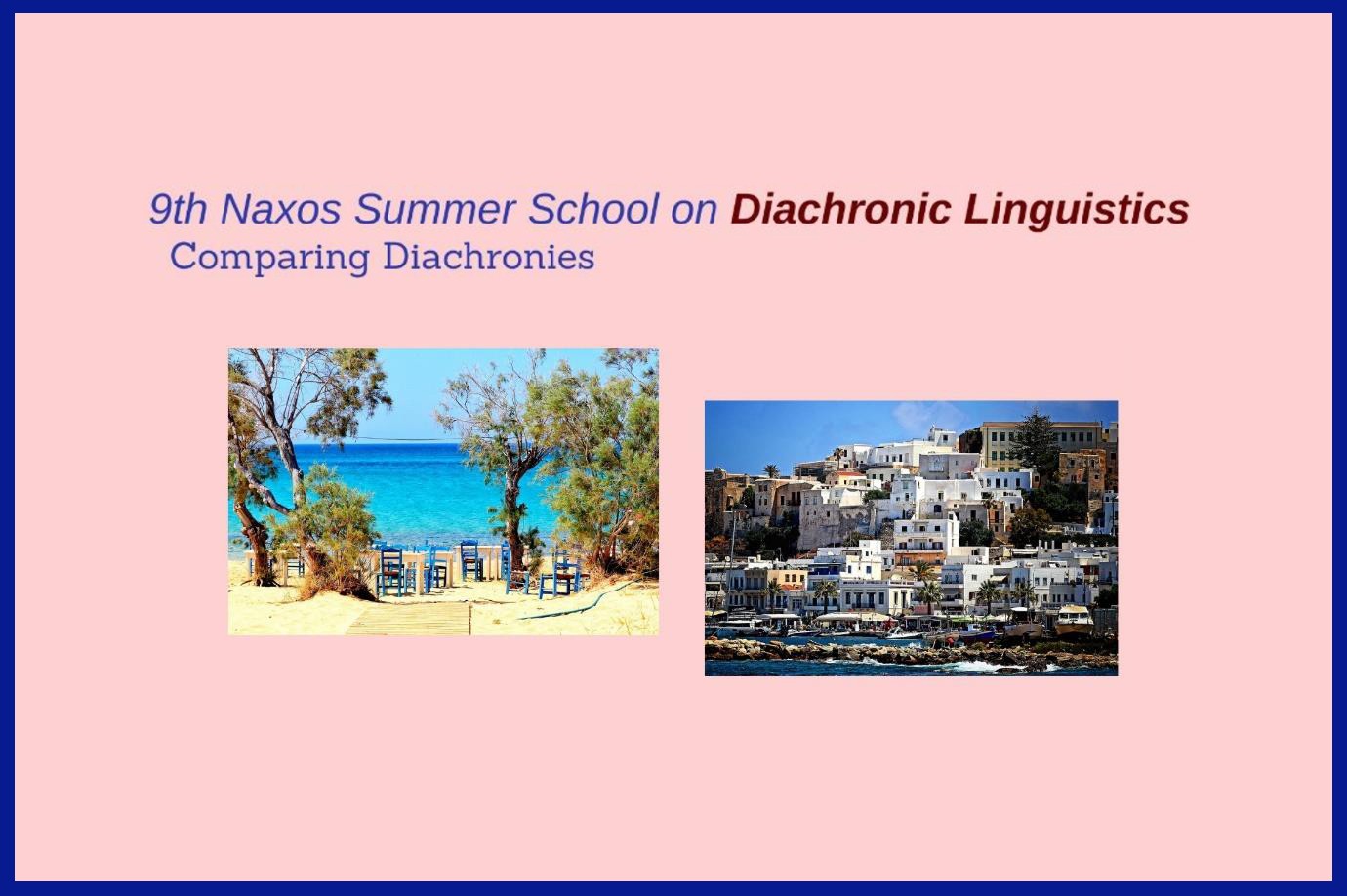 9th Naxos Summer School on Diachronic Linguistics. Comparing