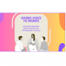 Giving Voices to Words [29 Μαΐου]