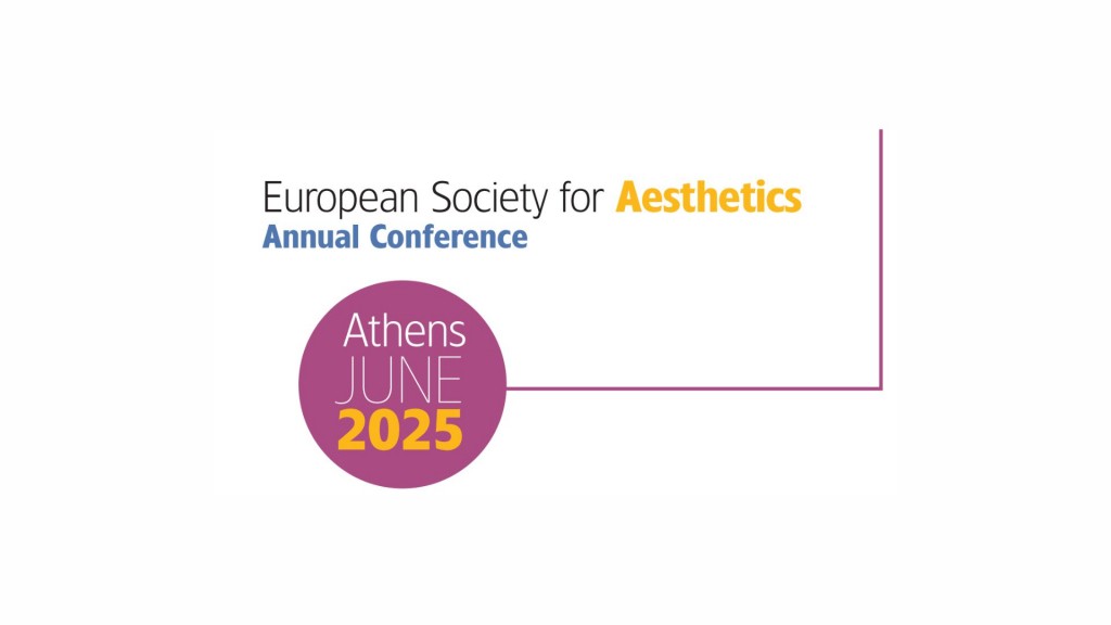 Διεθνές Συνέδριο της Ευρωπαϊκής Εταιρείας Αισθητικής στη Φιλοσοφική Σχολή του ΕΚΠΑ [16-18/06/2025]
